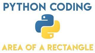 Python Tutorial - Area of a Rectangle