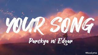 Parokya ni Edgar - Your Song (Lyrics Video)