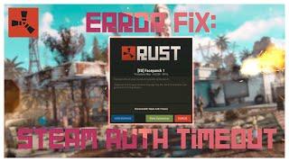 [EASY] How to Fix RUST Steam Auth Timeout ERROR