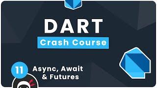 Dart Crash Course #11 - Async, Await & Futures
