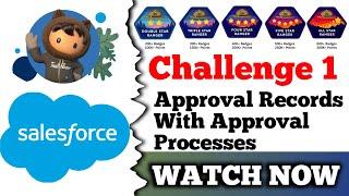 Approve Records with Approval Processes | Salesforce Trailhead | Customize How Records Get Approved