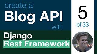 Blog API with Django Rest Framework 5 of 33 - Serializing Objects in the Python Shell