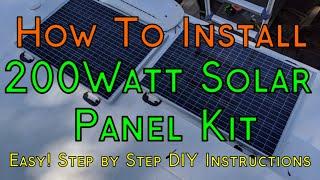 How To Install a 200 Watt Solar Panel Kit On Your RV/Camper - Detailed Step By Step Instructions