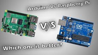 Arduino Vs Raspberry Pi : Which one is better?