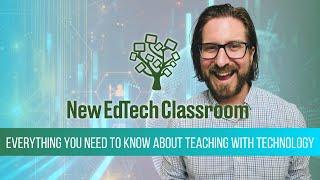 Everything You Need to Know About Teaching with Technology!