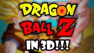 Dragon Ball Z in 3D!!!