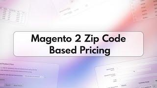 Magento 2 Zip Code Based Pricing