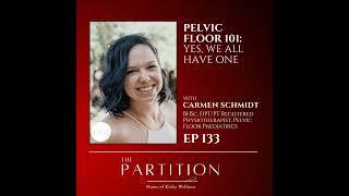 Pelvic Floor 101:  Yes, We ALL Have One! + Carmen Schmidt