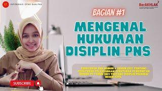 MENGENAL HUKUMAN DISIPLIN PNS BERDASARKAN PERATURAN BKN TERBARU || BAGIAN 1