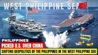 U.S.A over China: The Philippines Picked | Shifting Geopolitics in West Philippine Sea