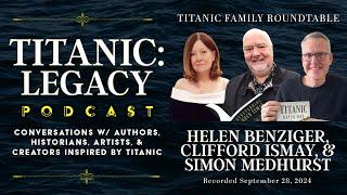 Titanic Family Roundtable : Helen Benziger, Clifford Ismay, and Simon Medhurst