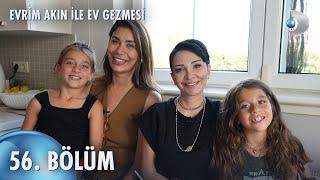 Evrim Akın İle Ev Gezmesi 56. Bölüm | Ebru Şancı Öztürk