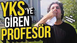 YKS'YE GİREN PROFESÖR! | Sınav Nasıldı?