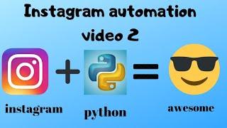 instagram bot video 2  automatic follow bulk of account using python