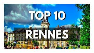 TOP 10 Things To Do In RENNES