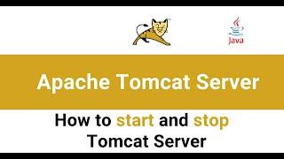 How to start and stop Apache tomcat server | Start Apache tomcat server as a service or with CMD