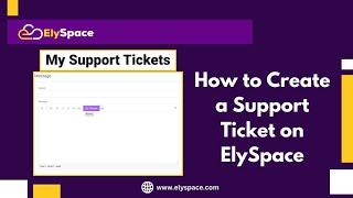 How to Create a Support Ticket on ElySpace