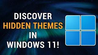 Enable Hidden Themes in Windows 11 When You Do This! | 2023