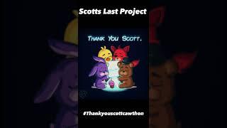 Thank you scott cawthon for the memories️.                             #thankyouscott #fnaf