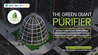 PKM VGK 2024 | THE GREEN GIANT PURIFIER | UNIVERSITAS INDONESIA | LUARAN AKHIR