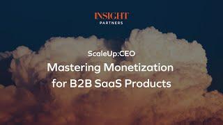 ScaleUp:CEO - Mastering Monetization for B2B SaaS Products