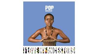 POP Buchanan - I Love My Ancestors - Prod. by Jon Kandy