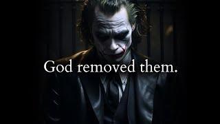 God removed them coz they were using you - Joker Speech (Dark Motivation)