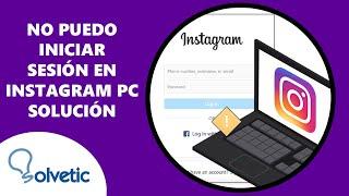 ️ No Puedo Iniciar Sesion en Instagram PC ️  SOLUCION