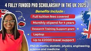 4 FULLY FUNDED PHD SCHOLARSHIP IN THE UK - 4 YEARS FULL TUITION AND LIVING STIPEND COVERED