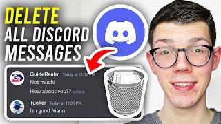 How To Delete All Messages In Discord At Once - Full Guide