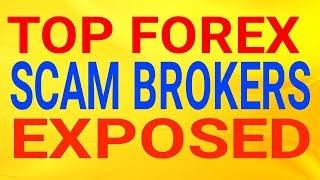 FOREX SCAM BROKERS EXPOSED!