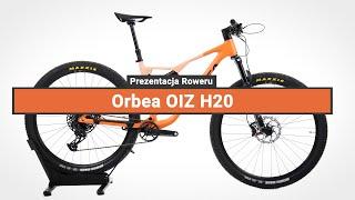 Rower Górski Orbea OIZ H20 - Prezentacja roweru