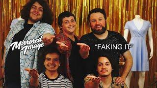 “Faking It” - Mirrored Image (Official Video)