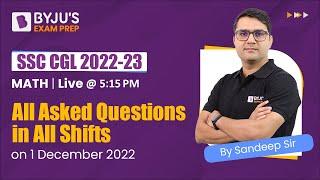 SSC CGL 2022 Maths All Asked Questions on 1 December 2022 in All Shifts | Maths with Sandeep Sharma