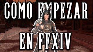 Como EMPEZAR con BUEN PIE en FFXIV | GUIA FINAL FANTASY XIV