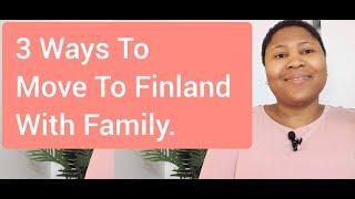 THREE WAYS TO MOVE TO FINLAND WITH FAMILY| NANNY & AUPAIR JOBS #studyabroad #jobsinfinland #finland