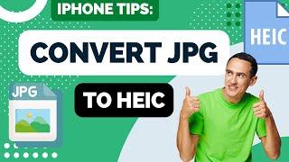 Convert JPG to HEIC