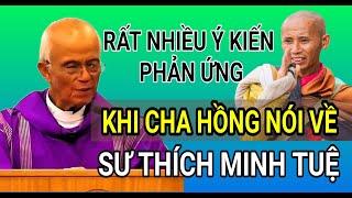 CHA HỒNG NÓI VỀ SƯ THÍCH MINH TUỆ ĐÃ CÓ RẤT NHIỀU Ý KIẾN XẢY RA | CHA PHẠM QUANG HỒNG GIẢNG THUYẾT