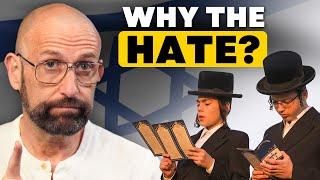 Why Do People Hate Jews?  (The Uncomfortable Truth)