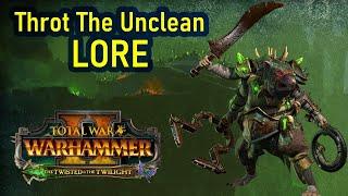 Throt The Unclean - LORE  - The Twisted And The Twilight - Total War Warhammer 2 - Warhammer Fantasy