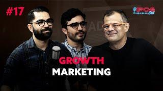 Growth Marketing - IPOGCAST #17