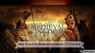 How To Install Medieval Kingdoms Total War 1212AD (Total War: Attila)