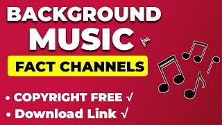 10 Best background music for FACT CHANNELS (copyright free with download link)