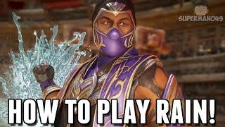 How To Play Rain! - Mortal Kombat 11: Rain Combos/Basic Tutorial