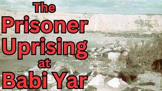 The prisoner uprising at Babi Yar