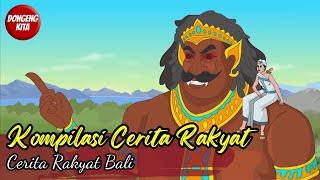 KOMPILASI CERITA RAKYAT 3in1 Dari Bali ~ Cerita Rakyat | Dongeng Kita