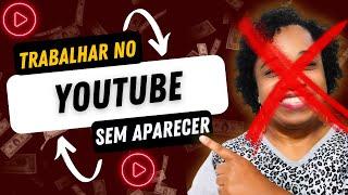 Como ganhar dinheiro no YouTube sem precisar aparecer? 5 formas.