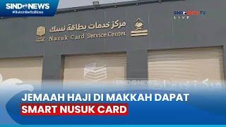 Arab Saudi Luncurkan Layanan Identitas Digital Smart Nusuk Card - Sindo Today 10/06