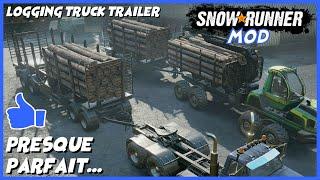 Mod Logging truck trailer - Presque parfait... - Snowrunner Serie X