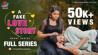 A Fake LoveStory Full ShortSeries #AdhyaChowdhary #HarshaChaitanyaAttada #NaadarupMedia #shortseries